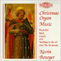 Christmas Organ Music -Liszt, J.S.Bach, Daquin, H.Blake, etc / Kevin Bowyer(org) 