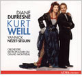 WEILL:SONGS:l'M WAITING FOR A SHIP/PIRATE JENNY/ALABAMA SONG/ETC:DIANE DUFRESNE(vo)/Y.NEZET-SEGUIN(cond)/MONTREAL METROPOLITAIN ORCHESTRA