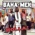 Baha Men/Holla!