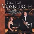 George Vosburgh - Trumpet Masterworks / Fink, Fire