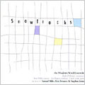 SNOW TRACKS:THE MEADOWS WIND ENSEMBLE:STEPHEN JONES:STRIKE! FOR WIND ENSEMBLE/PASSAGES/EWAZEN:CONCERTO FOR TROMBONE AND WIND ENSEMBLE/ADLRE:SNOW TRACKS:CAROL LEONE(p)/LEE ROGERS(tb)/JOAN HELLER(S)/JACK DELANEY(cond)/THE MEADOWS WIND ENSEMBLE SNOW TRACKS:THE MEADOWS WIND ENSEMBLE:STEPHEN JONES:STRIKE! FOR WIND ENSEMBLE/PASSAGES/EWAZEN:CONCERTO FOR TROMBONE AND WIND ENSEMBLE/ADLRE:SNOW TRACKS:CAROL LEONE(p)/LEE ROGERS(tb)/JOAN HELLER(S)/JACK DELANEY(cond)/THE MEADOWS WIND ENSEMBLE