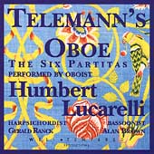 Telemann's Oboe - The Six Partitas / Humbert Lucarelli