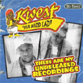 Kwest Tha Madd Lad/These Are My Unreleased