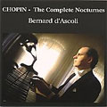 Chopin: Complete Nocturnes / Bernard d'Ascoli(p) Chopin: Complete Nocturnes / Bernard d'Ascoli(p)