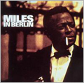 Miles Davis/Miles In Berlin