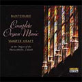 BUXTEHUDE:COMPLETE ORGAN MUSIC:WALTER KRAFT(org) BUXTEHUDE:COMPLETE ORGAN MUSIC:WALTER KRAFT(org)