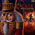 Tchaikovsky: Nutcracker -  Favorite Selection / Erich Kunzel(cond), Cincinnati Pops Orchestra