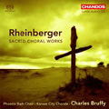 J.Rheinberger: Sacred Choral Works -Mass Op.109, Drei Geistliche Gesange Op.69, etc  /  Charles Bruffy(cond), Phoenix Bach Choir, etc