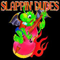 SLAPPIN' DUDES SLAPPIN' DUDES