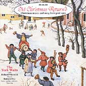Old Christmas Return'd / The York Waits, Richard Wistreich, etc