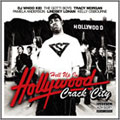 Hell Up In Hollywood: Crack City Hell Up In Hollywood: Crack City