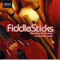 Fiddle Sticks -L.Harrison, A.Dudley, T.O'Regan, Stuart Jones, S.Limbrick, etc / Madeleine Mitchell(vn), Ensemble Bash