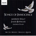 Songs of Innocence -J.J.Niles, Britten, M.Berkeley, P.Warlock, etc / Andrew Swait(treble), James Bowman(C-T), Andrew Plant(p)