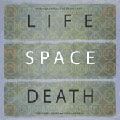 Life Space Death Life Space Death