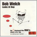 Bob Welch Looks At Pop