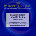 Midwest Clinic 2008 / Ensemble Liberte Wind Orchestra