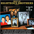 The Best Of The Righteous Brothers, Vol.2-Then & Now/Reunion