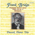 Bridge: Phantasie Trio, etc / Dussek Piano Trio