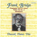 Bridge: Phantasie Trio, etc / Dussek Piano Trio Bridge: Phantasie Trio, etc / Dussek Piano Trio