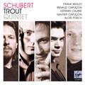 Schubert: Trout Quintet, etc... / Frank Braley, Gautier Capucon, etc…