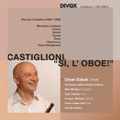 Castiglioni: Si L'Oboe / Omar Zoboli, Meir Minsky, Orchestra della Svizzera Italiana, etc Castiglioni: Si L'Oboe / Omar Zoboli, Meir Minsky, Orchestra della Svizzera Italiana, etc
