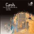 CAROLS FROM THE OLD & NEW WORLDS:PAUL HILLIER(cond)/THEATRE OF VOICES