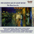 Golden Age of Light Music -The Show Goes On: I.Slaney, N.H.Brown, K.Palmer, etc / Various Artists