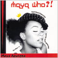 Maya Who?! (US)＜限定盤＞