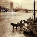 Eric Coates: London Again Eric Coates: London Again