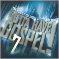 Gotta Have Gospel ! 7