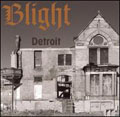 Blight/Detroit (The Dream Is Dead - The Collected Works Of A Midwest ...