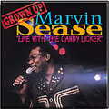 Marvin Sease/Live With The Candy Licker