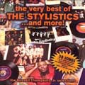 The Very Best Of The Stylistics... And More!