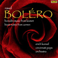 Ravel: Bolero; Borodin: Music from Kismet; Bizet: Music from Carmen (4/22/2008) / Erich Kunzel(cond), Cincinnati Pops Orchestra