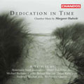 Dedication in Time: Chamber Music by Margaret Hubicki