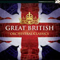 Great British Orchestral Classics - Goodwin: 633 Squadron; Coates: March from the Dam Busters; Elgar: Salut D'Amour, etc