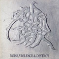 ノイズ,ヴァイオレンス&デストロイ ノイズ,ヴァイオレンス&デストロイ
