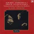 Schubert: Symphony no 2; R. Strauss: Ein Heldenleben Schubert: Symphony no 2; R. Strauss: Ein Heldenleben