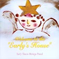 Welcome to the Early's House Welcome to the Early's House