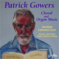 P.Gowers:Choral & Organ Works -Toccata & Fugue/Libera, Me II/Viri Galilaei/etc (7/4-6/2006):Neil Taylor(cond)/Sheffield Cathedral Choir/etc