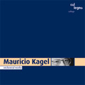 M.Kagel: Orchestral Works -Les Idees Fixes, Rondo, etc (1991) / Mauricio Kagel(cond), Saarbrucken RSO, etc
