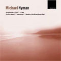 Michael Nyman: String Quartets 2, 3 & 4, If & Why, etc Michael Nyman: String Quartets 2, 3 & 4, If & Why, etc