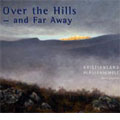 OVER THE HILLS -AND FAR AWAY:SAINT-SAENS:MARCHE MILITAIRE FRANCAISE OP.60-4/P.GRAINGER:CHILDREN'S MARCH/ETC :BJORN SAGSTAD(cond)/KRISTIANSAND BLASEENSEMBLE OVER THE HILLS -AND FAR AWAY:SAINT-SAENS:MARCHE MILITAIRE FRANCAISE OP.60-4/P.GRAINGER:CHILDREN'S MARCH/ETC :BJORN SAGSTAD(cond)/KRISTIANSAND BLASEENSEMBLE