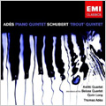 SCHUBERT:PIANO QUINTET D.667 "DIE FORELLE"/ADES:PIANO QUINTET:THOMAS ADES(p)/MEMBERS OF BELCEA QUARTET/ARDITTI QUARTET
