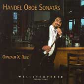 Handel: Oboe Sonatas / Gonzalo X. Ruiz