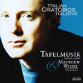 Italian Oratorios / Matthew White, Jeanne Lamon, Tafelmusik