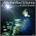 Mix The Vibe Vol.11 (Eclectic Mindset/Mixed By DJ Spinna)