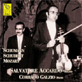 SCHUMANN:VIOLIN SONATA NO.1 OP.105/SCHUBERT:FANTASIA D.934/MOZART:VIOLIN SONATA NO.40 KV.454:SALVATORE ACCARDO(vn)/CORRADO GALZIO(p)/SALA CONSERVATORIO ITALIANO DI MUSICA SCHUMANN:VIOLIN SONATA NO.1 OP.105/SCHUBERT:FANTASIA D.934/MOZART:VIOLIN SONATA NO.40 KV.454:SALVATORE ACCARDO(vn)/CORRADO GALZIO(p)/SALA CONSERVATORIO ITALIANO DI MUSICA