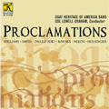 Proclamations - C.Williams, C.T.Smith, N.Dello Joio, etc / Lowell Graham, USAF Heritage of America Band Proclamations - C.Williams, C.T.Smith, N.Dello Joio, etc / Lowell Graham, USAF Heritage of America Band