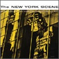 The New York Scene The New York Scene